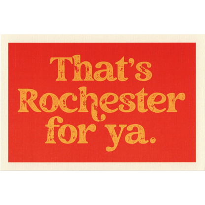 "That's Rochester For Ya" Postcard